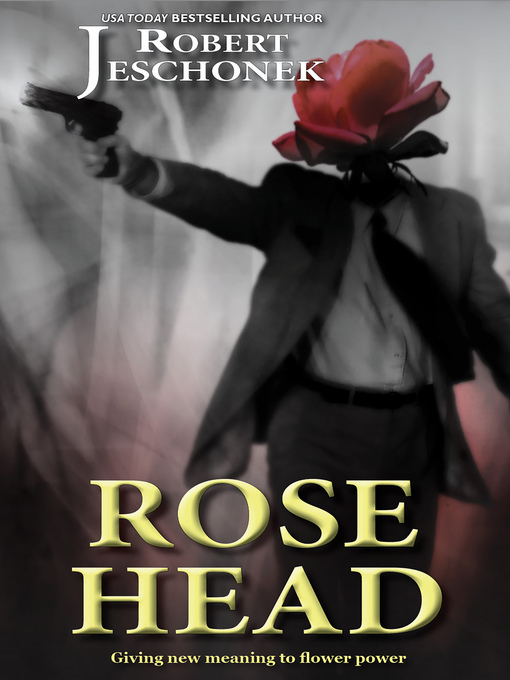 Title details for Rose Head by Robert Jeschonek - Available